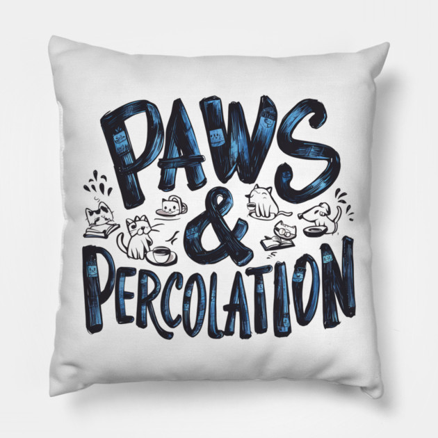 Cats And Coffee "Paws & Percolation" Pillow by Pixel Threads 