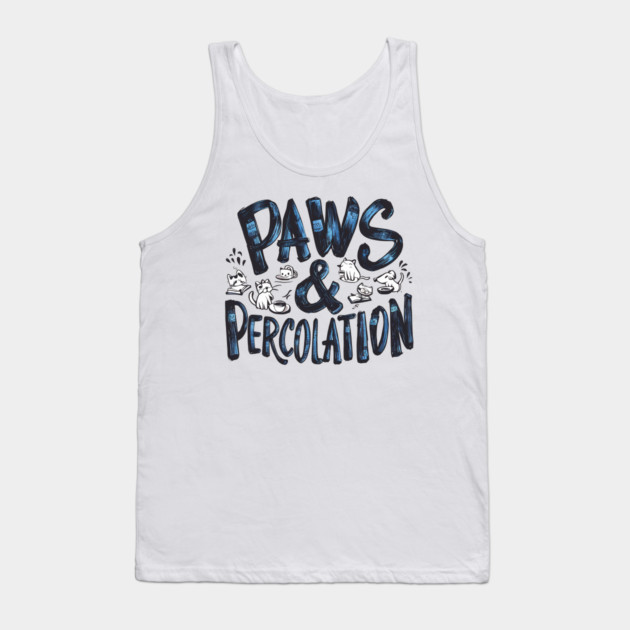 Cats And Coffee "Paws & Percolation" Tank Top by Pixel Threads 
