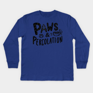 Cats And Coffee "Paws & Percolation" Kids Long Sleeve T-Shirt