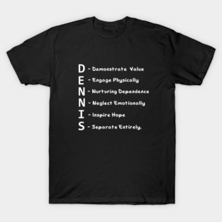 The D.E.N.N.I.S system T-Shirt