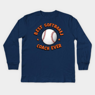Softball Coach "Best Softball Coach Ever" Kids Long Sleeve T-Shirt