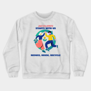 Sustainability Starts With Us Crewneck Sweatshirt