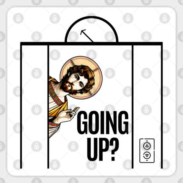 Jesus in Elevator Meme, Going Up? funny design Christ rising risen rizzen up to eternal life, are you joining with Him? Sticker by Luxinda
