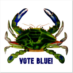 VOTE BLUE Crab! Posters and Art