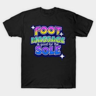 Foot Massage Pun T-Shirt