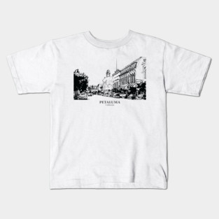 Petaluma - California Kids T-Shirt