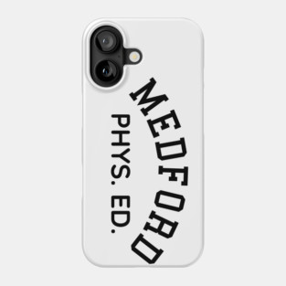 Medford Texas Phys Ed Phone Case