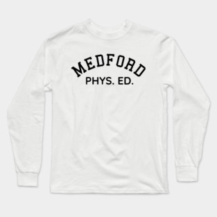 Medford Texas Phys Ed Long Sleeve T-Shirt