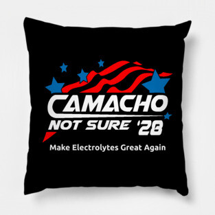 Camacho - Not Sure for President 2028 Pillow