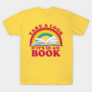 Reading Rainbow - Take a Look It's in a Book T-Shirt