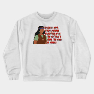 Heal the Wives of Others Crewneck Sweatshirt
