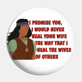 Heal the Wives of Others Pin