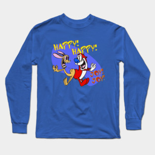 Happy Happy Joy Joy Long Sleeve T-Shirt