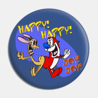 Happy Happy Joy Joy Pin