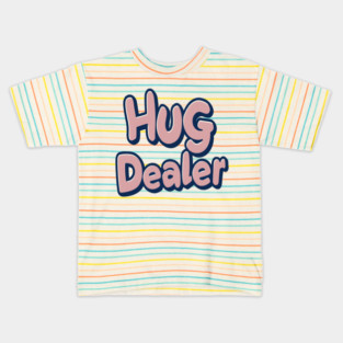 hug dealer Kids T-Shirt