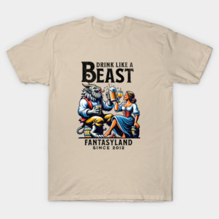 Drink Like a Beast Fantasyland Orlando Theme Park Florida T-Shirt