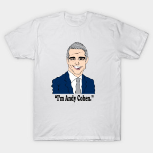 ANDY COHEN FAN ART!! T-Shirt