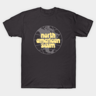 North American Scum - LCD Soundsystem Tribute T-Shirt