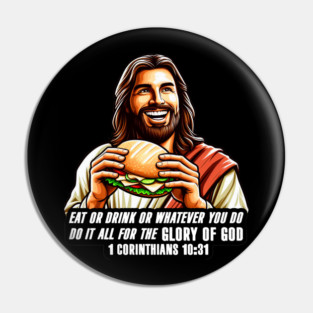 1 Corinthians 10:31 Eat or Drink for the Glory of God Pin