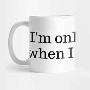 I'm only cynical when I hear BS Mug