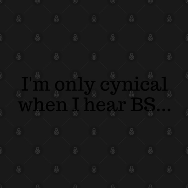 I'm only cynical when I hear BS by UrbanLifeApparel