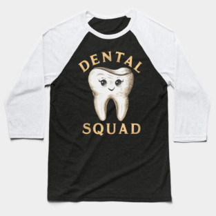 Dental Assistant " Dental Squad " Baseball T-Shirt