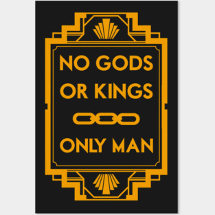 No Gods or Kings Posters and Art