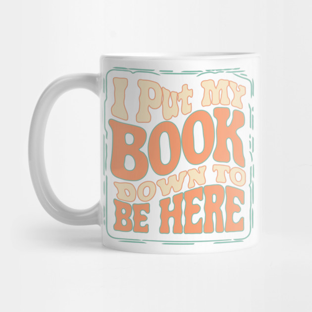 I Put My Book Down To Be Here by The WYLD Tribe