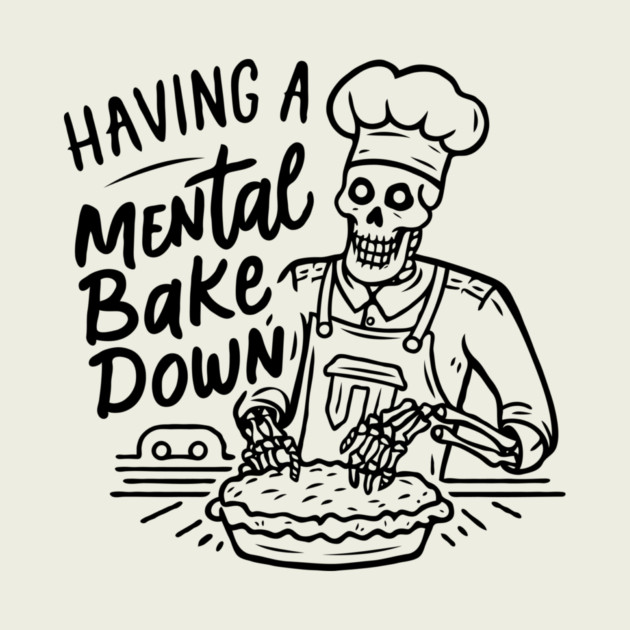 Having A Mental Bake Down by The WYLD Tribe