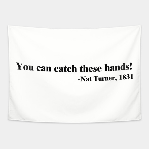 You can catch these hands! Nat Turner Tapestry by UrbanLifeApparel
