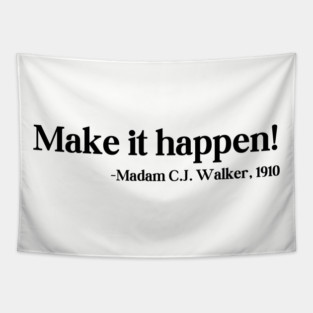 Make it happen! Madam C.J. Walker Tapestry