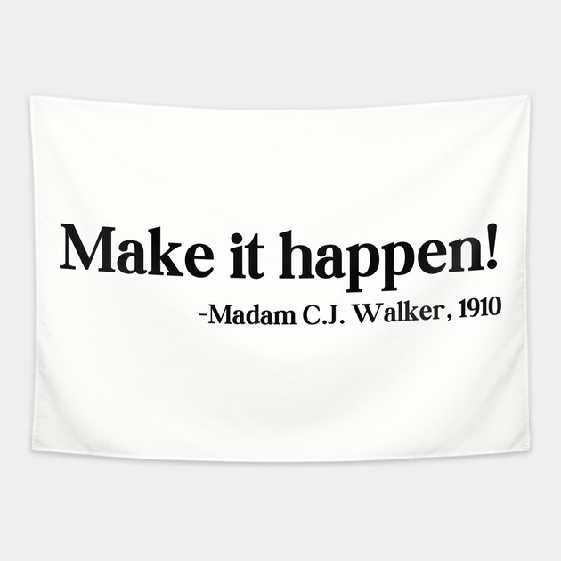 Make it happen! Madam C.J. Walker Tapestry by UrbanLifeApparel