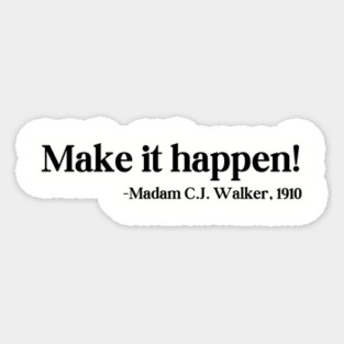 Make it happen! Madam C.J. Walker Magnet