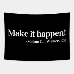 Make it happen! Madam C.J. Walker Tapestry