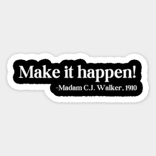 Make it happen! Madam C.J. Walker Magnet
