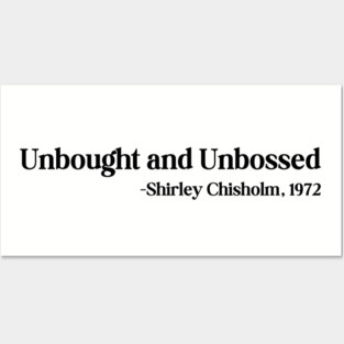 Unbought and Unbossed Shirley Chisholm, 1972 Posters and Art