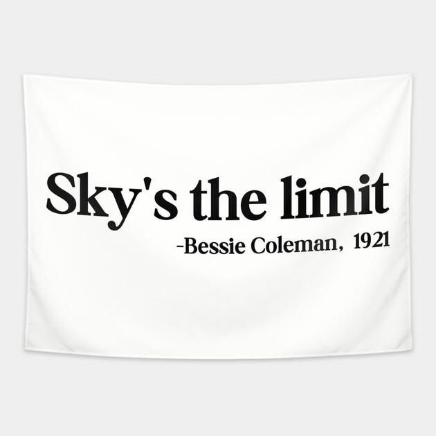 Sky's the limit, Bessie Coleman Tapestry by UrbanLifeApparel