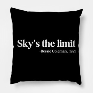 Sky's the limit, Bessie Coleman Pillow