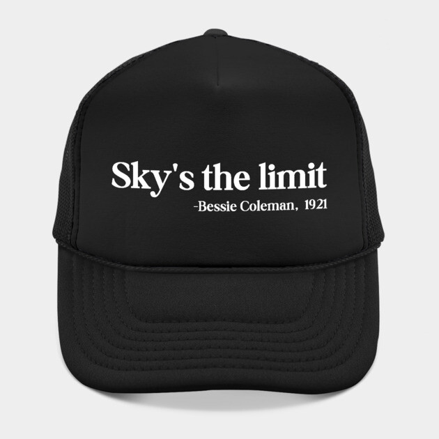 Sky's the limit, Bessie Coleman by UrbanLifeApparel