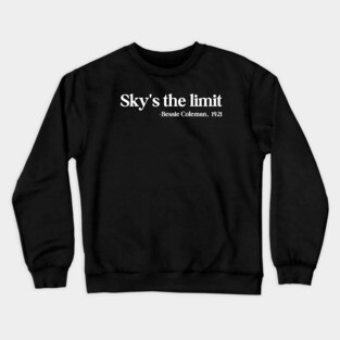 Sky's the limit, Bessie Coleman Crewneck Sweatshirt