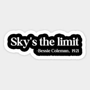 Sky's the limit, Bessie Coleman Magnet