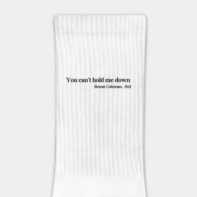 You can't hold me down, Bessie Coleman by UrbanLifeApparel
