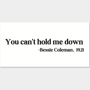 You can't hold me down, Bessie Coleman Posters and Art