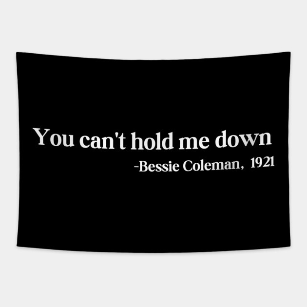 You can't hold me down, Bessie Coleman Tapestry by UrbanLifeApparel