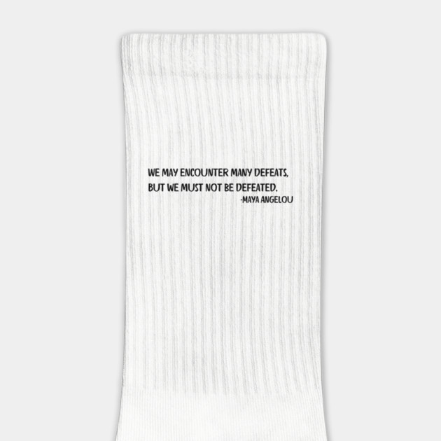 We may encounter many defeats,  But we must not be defeated. by UrbanLifeApparel