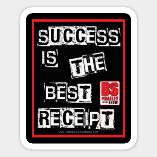 SUCCESS IS THE BEST RECEIPT Magnet