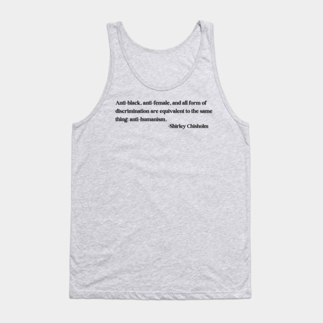 discrimination is equivalent to the same thing: anti-humanism Tank Top by UrbanLifeApparel