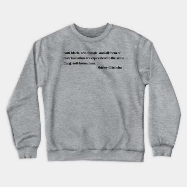 discrimination is equivalent to the same thing: anti-humanism Crewneck Sweatshirt by UrbanLifeApparel