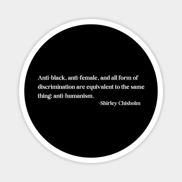 discrimination is equivalent to the same thing: anti-humanism Magnet by UrbanLifeApparel