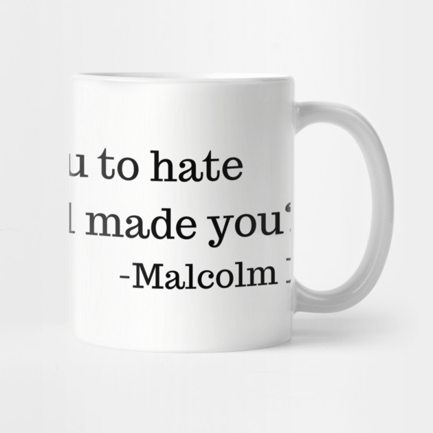 Who taught you to hate being what God made you? by UrbanLifeApparel